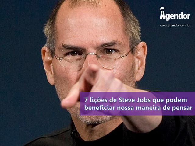 7 lições de vida de steve jobs qu...