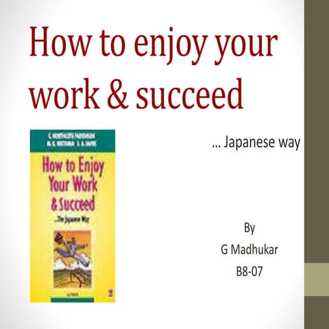 how to enjoy your work & succeed