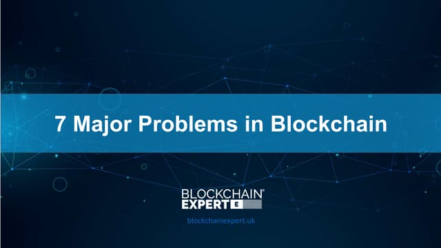 7 major problems in blockchain