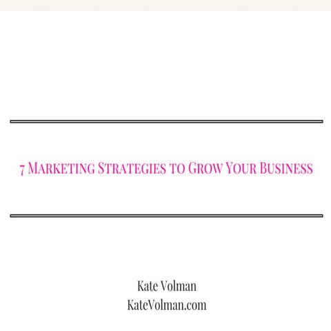 7 Digital Marketing Strategies to Grow Your Business 