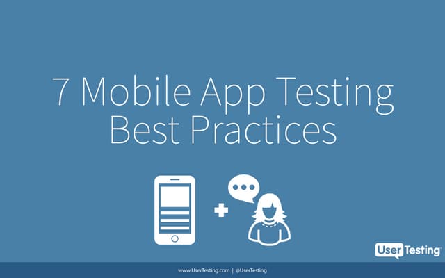 7 mobile app usability testing best practices by UserTesting