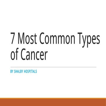 7 Most Common Types of Cancer | PPTX