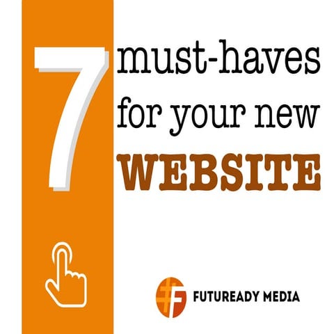 7 Must-Haves For Your New Website