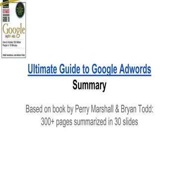 Ultimate guide to google adwords, summary [updated]
