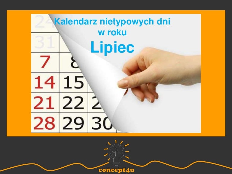 Kalendarz Nietypowych Dni W Roku Lipiec nonsensopedia kalendarz