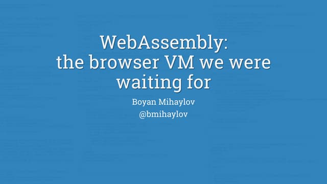 Voxxed Days Thessaloniki 2016 - Web assembly : the browser vm we were waiting...