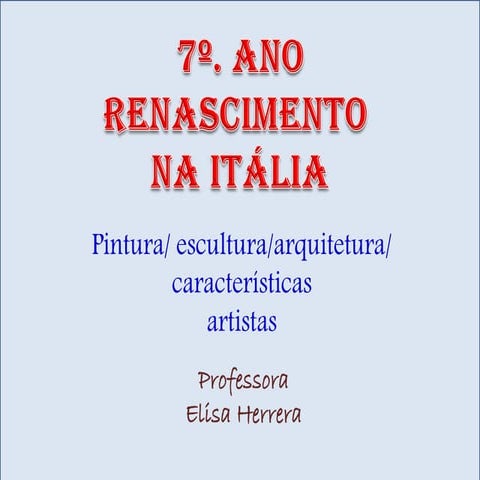 7o. ano  renascimento na itália