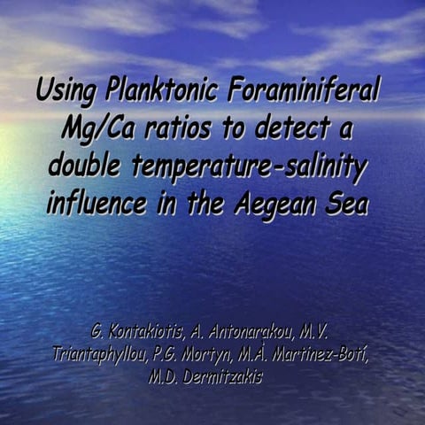 Using Planktonic Foraminiferal Mg/Ca ratios to detect a double temperature-salinity influence in the Aegean Sea. 