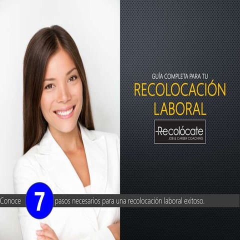 Guía completa con los 7 pasos para tu recoloción laboral RECOLOCATE