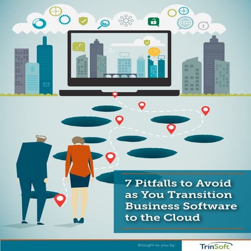 7 Pitfalls to Avoid When Transitioning Business Software to the Cloud