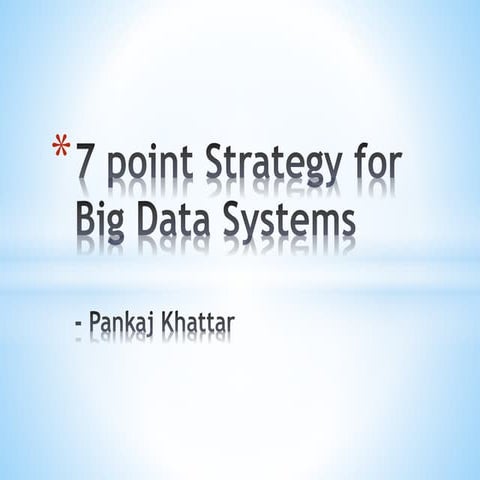 7 point Success Strategy for Big Data Systems