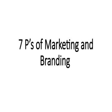 7 P’s of Marketing and Branding......... | PPTX