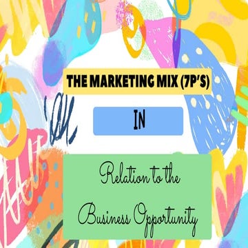 7P's in the Marketing Mix Relation to the Business Opportunity