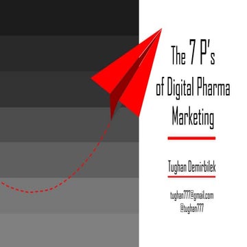 7 P's of Digital Pharma Marketing by Tughan Demirbilek