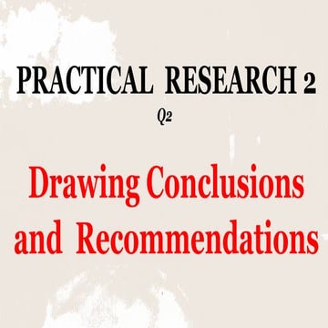 7_Quarter 2-PRACTICAL-RESEARCH Drawing Conclusion 2 .pptx