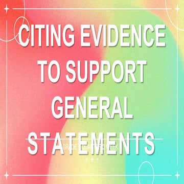 GRADE 7 ENGLISH QUARTER 3 WEEK 5 CITING EVIDENCE TO SUPPORT GENERAL ...