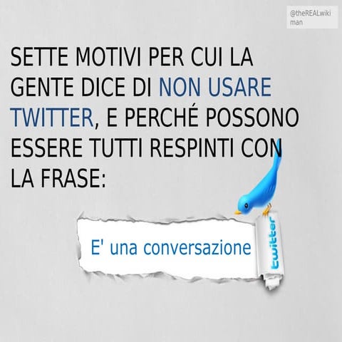 7 ragioni per cui la gente dice di non usare twitter