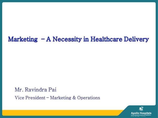 7 ravindra pai-marketing-a-necessity-in-healthcare-delivery_ncas_2011