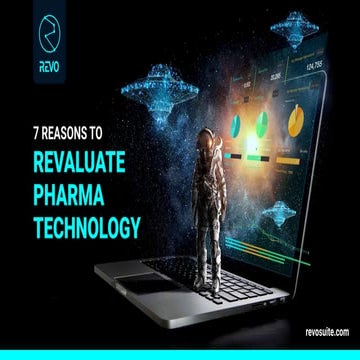7 Reasons to Revaluate Pharma Technology