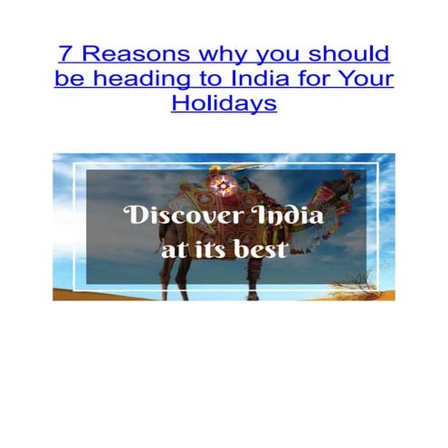 7 reasons why you should be heading to india for your holidays
