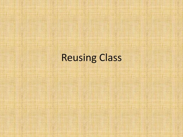 7, reusing classes