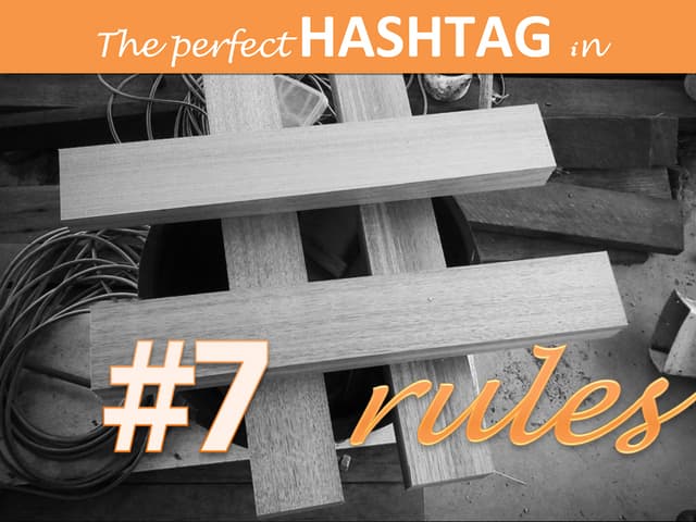 7 rules to create the perfect hashtag