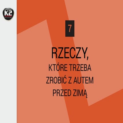 7 rzeczy, które trzeba zrobić z autem przed zimą - ABC zadbanego i niezawodne...