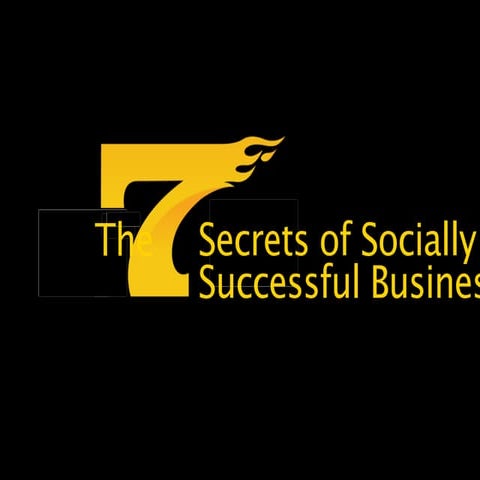 The 7 Secrets of Socially Successful Businesses