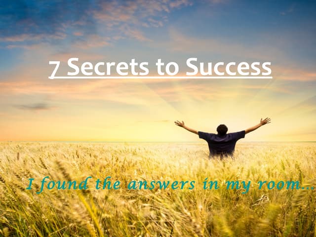 7 secrets to success