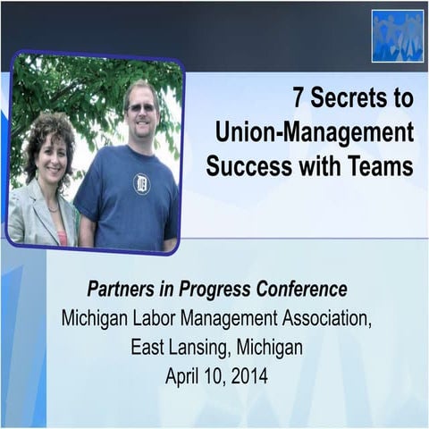 7 Secrets to Union & Management Success with Teams, MLMA 2014