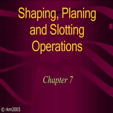 Shaping, planing and slotting operations | PDF