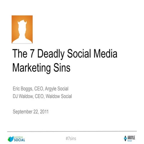 The Seven Deadly Social Media Marketing Sins