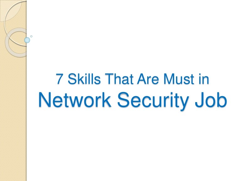 7 skills that are must in network security job