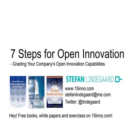 7 Steps for Open Innovation by @Lindegaard: Grading Your Company’s Open Innov...