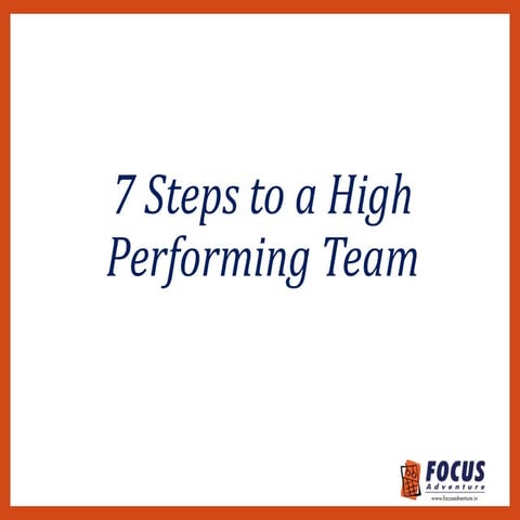 7 steps to a high performing team