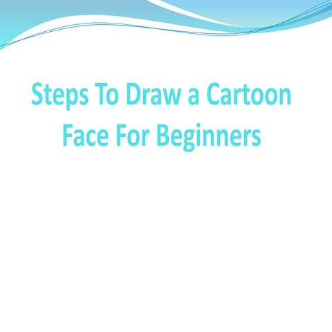 Steps to Draw a Cartoon Face for Beginners