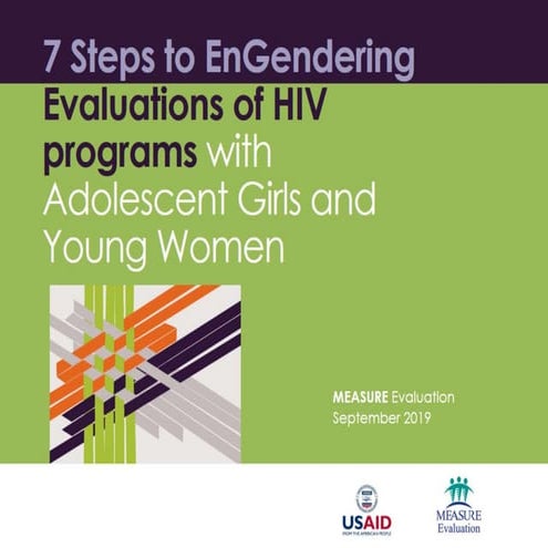 7 Steps to EnGendering Evaluations of HIV programs with Adolescent Girls and ...