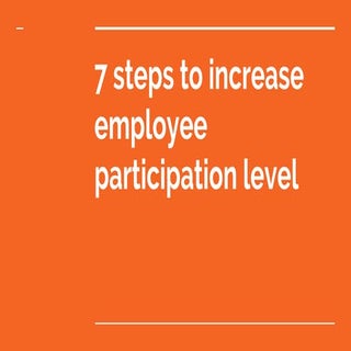 7 steps to increase employee partic...