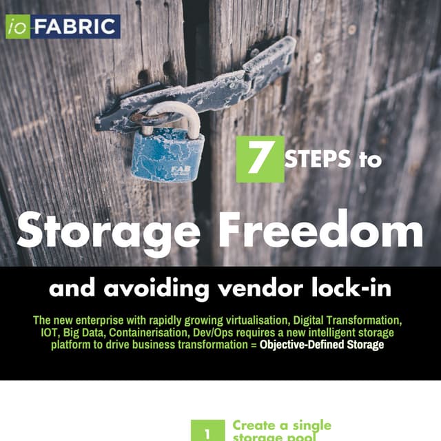 7 steps to storage freedom and avoiding vendor lock in - io fabric 2017