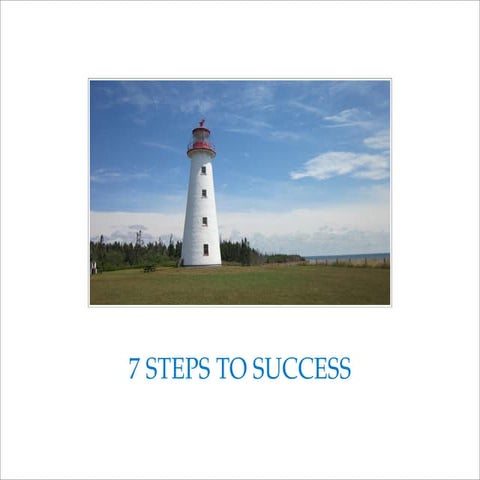 7 Steps to Success: Goals, Motivations, Connections