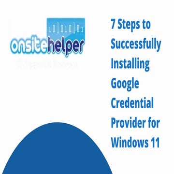 7 Steps to Successfully Installing Google Credential Provider for Windows 11