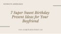 SendGifts Ahmedabad - 7 Super Sweet Birthday Present Ideas for Your Boyfriend