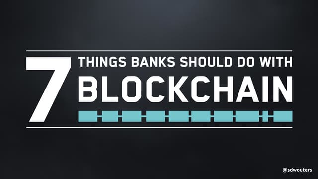 7 Things Banks should do with Block...