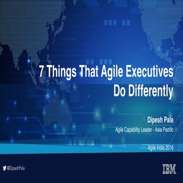 7 Things Agile Executives Do Differently - Dipesh Pala
