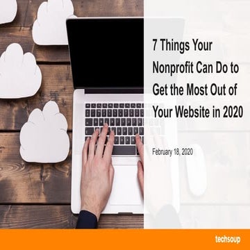 7 Things Your Nonprofit Can Do to Get the Most out of Your Website in 2020