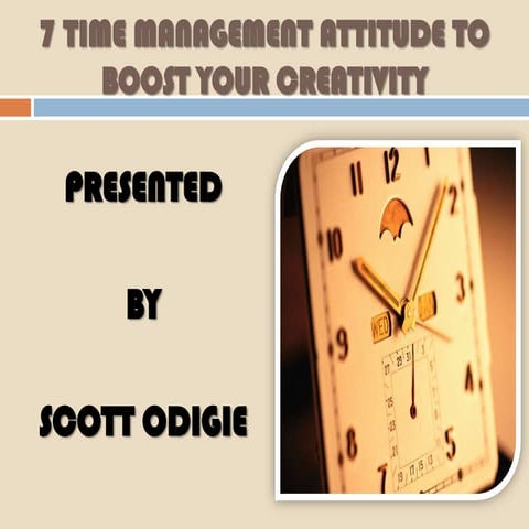 7 time management attitude to boost your creativity