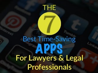 The 7 Best Time-Saving Apps for Lawyers & Legal Professionals