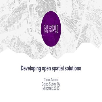 Developing open spatial solutions - Timo Aarnio.pdf