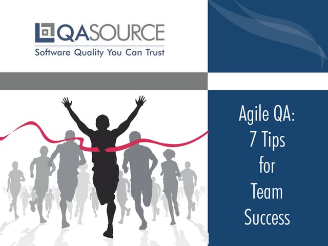 Agile QA: 7 Tips for Team Success