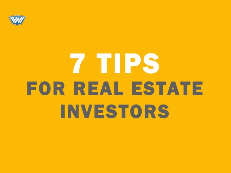 7 Tips For Real Estate Investors